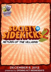 Society of Sidekicks 2: Return of the Villains - Opening Act Wednesdays