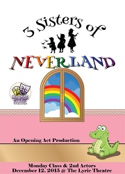 The Three Sisters of Neverland - Opening Act Monday